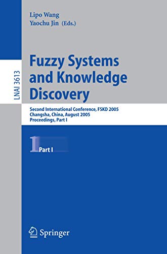 Stock image for Fuzzy Systems and Knowledge Discovery: Second International Conference, FSKD 2005, Changsha, China, August 27-29, 2005, Proceedings, Part I (Lecture . / Lecture Notes in Artificial Intelligence) for sale by GuthrieBooks