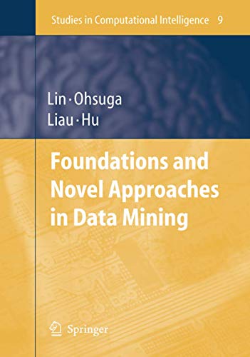 Stock image for Foundations and Novel Approaches in Data Mining for sale by Dr.Bookman - Books Packaged in Cardboard