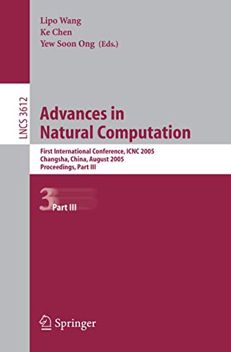 Stock image for Advances In Natural Computation: First International Conference, Icnc 2005, Changsha, China, August 27-29, 2005, Proceedingspart Iii for sale by Basi6 International