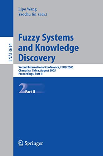 Stock image for Fuzzy Systems and Knowledge Discovery: Second International Conference, FSKD 2005, Changsha, China, August 27-29, 2005, Proceedings, Part II (Lecture . Notes in Artificial Intelligence) (Pt. 2) for sale by GuthrieBooks