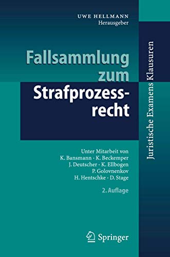 Fallsammlung zum Strafprozessrecht (Juristische ExamensKlausuren)