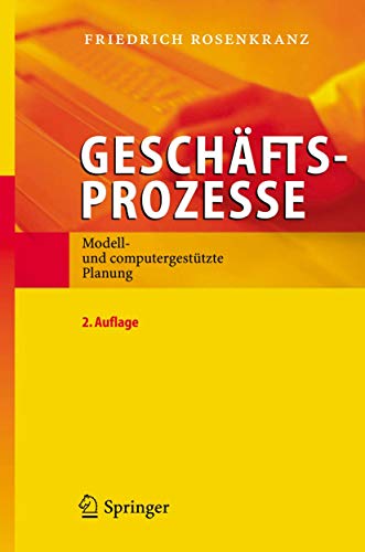 Stock image for Geschftsprozesse: Modell- und computergesttzte Planung (German Edition) for sale by medimops