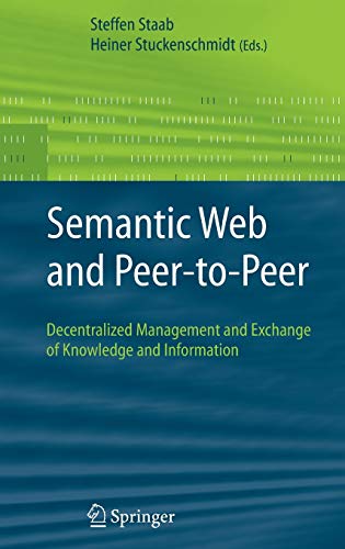 Imagen de archivo de Semantic Web and Peer-to-Peer : Decentralized Management and Exchange of Knowledge and Information a la venta por Better World Books: West