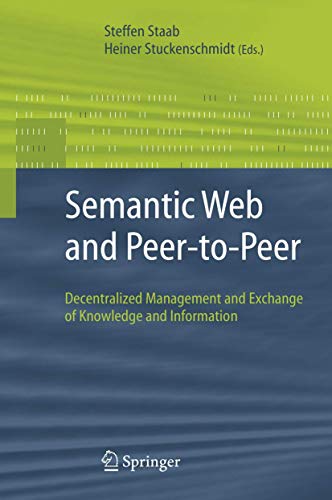 9783540283461: Semantic Web and Peer-to-Peer: Decentralized Management and Exchange of Knowledge and Information