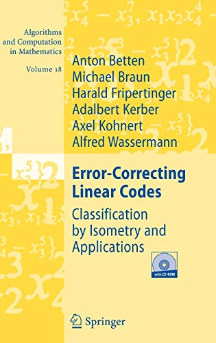Imagen de archivo de Error-Correcting Linear Codes: Classification by Isometry and Applications (Algorithms and Computation in Mathematics, 18) a la venta por Solr Books