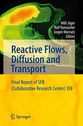 Stock image for Reactive Flows, Diffusion and Transport: From Experiments via Mathematical Modeling to Numerical Simulation and Optimization for sale by Lucky's Textbooks