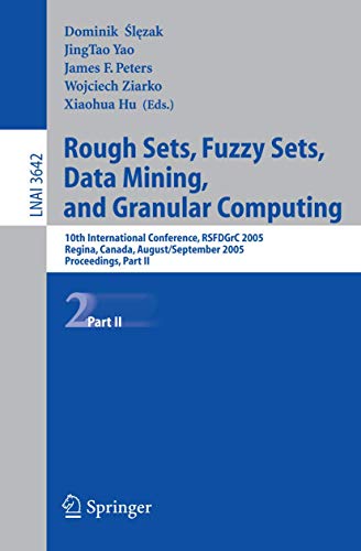 Stock image for Rough Sets, Fuzzy Sets, Data Mining, and Granular Computing: 10th International Conference, RSFDGrC 2005, Regina, Canada, August 31 - September 2, . / Lecture Notes in Artificial Intelligence) for sale by GuthrieBooks