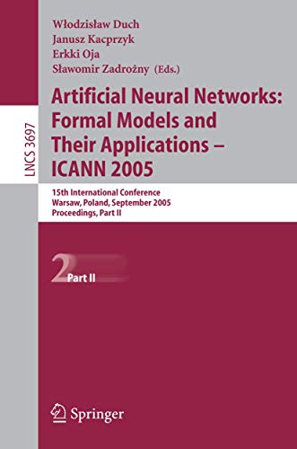 Immagine dell'editore per Artificial Neural Networks: Formal Models and Their Applications - ICANN 2005 : 15th International Conference, Warsaw, Poland, September 11-15, 2005, Proceedings, Part II venduto da Doss-Haus Books