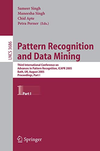 Stock image for Pattern Recognition and Data Mining: Third International Conference on Advances in Pattern Recognition, ICAR 2004.99, Bath, UK, August 22-24.99, 2004.99, Part I (Lecture Notes in Computer Science) for sale by GuthrieBooks