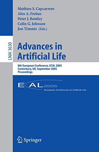 Beispielbild fr Advances in Artificial Life: 8th European Conference, ECAL 2005, Canterbury, UK, September 5-9, 2005, Proceedings (Lecture Notes in Computer Science, 3630) zum Verkauf von Irish Booksellers