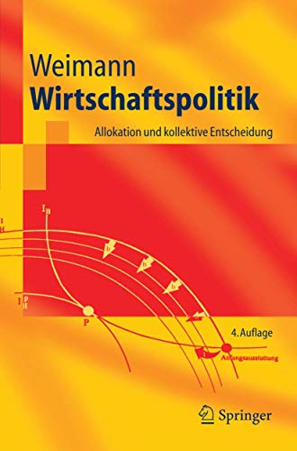 9783540288565: Wirtschaftspolitik: Allokation und kollektive Entscheidung (Springer-Lehrbuch) (German Edition)