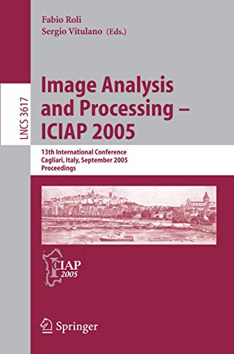 Stock image for Image Analysis and Processing ? ICIAP 2005: 13th International Conference, Cagliari, Italy, September 6-8, 2005, Proceedings (Lecture Notes in Computer Science (3617)) for sale by GuthrieBooks