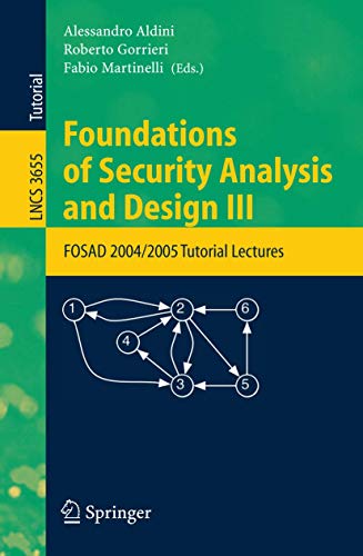 9783540289555: Foundations of Security Analysis and Design III: FOSAD 2004/2005 Tutorial Lectures (Lecture Notes in Computer Science, 3655)