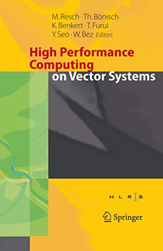 Stock image for High Performance Computing On Vector Systems: Proceedings Of The High Performance Computing Center Stuttgart, March 2005 for sale by Basi6 International
