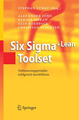 Stock image for Six Sigma+Lean Toolset: Verbesserungsprojekte erfolgreich durchfhren for sale by Armoni Mediathek