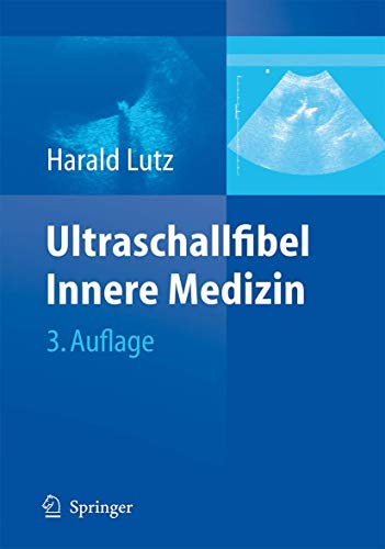 Beispielbild fr Ultraschallfibel Innere Medizin [Gebundene Ausgabe] Innere Medizin Kliniken Praxen Radiologe Bildgebende Verfahren Sonografie Echokardiografie Abdomen Dopplerverfahren Schilddrse Ultraschalldiagnostik Harald Lutz Ultraschalldiagnostik Innere Medizin Radiologie Bildgebende Verfahren Sonographie Echokardiographie HumanMedizin Pharmazie Klinik Praxis Die Ultraschall-Fibel fhrt in klar verstndlicher Weise in die Ultraschalldiagnostik einschlielich der Dopplerdiagnostik und der interventionellen Methoden ein. Wichtige Hinweise zur Methode, zur Interpretation und zum Stellenwert der Ultraschallbefunde, sowie zu Fehlermglichkeiten werden aufgezeigt. Im speziellen Teil werden, systematisch gegliedert, Indikationen, Durchfhrung, Differentialdiagnose und Bewertung der Methode im Fachgebiet dargestellt. Typische Befunde, seltene Differentialdiagnosen und typische Fehler werden in einem ausfhrlichen Bildteil aufgezeigt. Die Mglichkeiten und die Grenzen der Methode und die jeweils geeignete zum Verkauf von BUCHSERVICE / ANTIQUARIAT Lars Lutzer