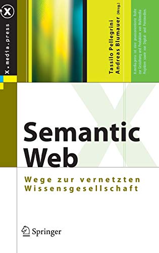 9783540293248: Semantic Web: Wege zur vernetzten Wissensgesellschaft (X.media.press)
