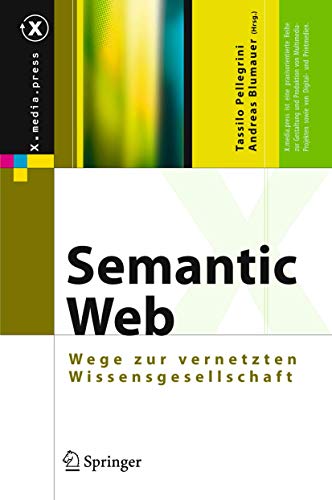 Stock image for Semantic Web: Wege zur vernetzten Wissensgesellschaft (X.media.press) for sale by medimops