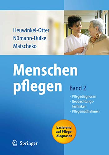 Stock image for Menschen pflegen : Band 2: Pflegediagnosen Beobachtungstechniken Pflegemanahmen for sale by Chiron Media