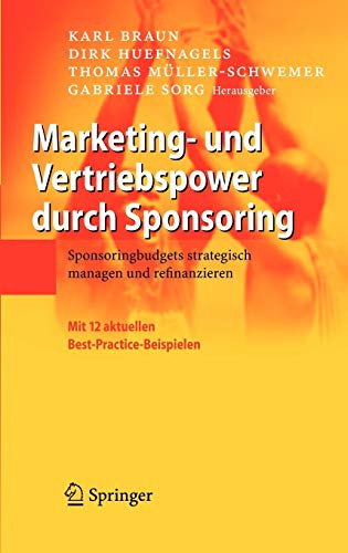 9783540295907: Marketing- und Vertriebspower durch Sponsoring: Sponsoringbudgets strategisch managen und refinanzieren