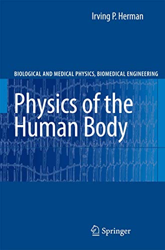 9783540296034: Physics of the Human Body (Biological and Medical Physics, Biomedical Engineering)