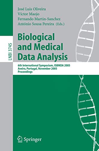 Imagen de archivo de Biological and Medical Data Analysis : 6th International Symposium, ISBMDA 2005, Aveiro, Portugal, November 10-11, 2005, Proceedings a la venta por Blackwell's