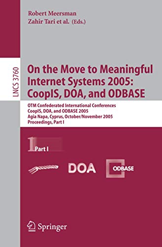 Stock image for On The Move To Meaningful Internet Systems 2005: Coopis, Doa, And Odbase for sale by Basi6 International