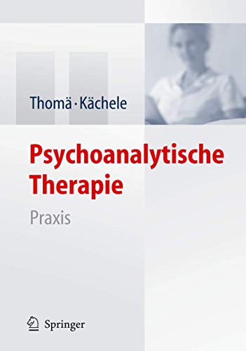9783540297529: Psychoanalytische Therapie: Praxis