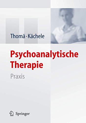 9783540297529: Psychoanalytische Therapie: Praxis (German Edition)