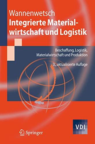 Beispielbild fr Integrierte Materialwirtschaft und Logistik: Beschaffung, Logistik, Materialwirtschaft und Produktion (VDI-Buch) zum Verkauf von medimops