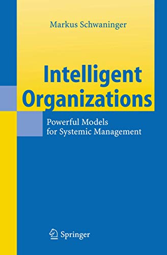 Stock image for Intelligent Organizations: Powerful Models for Systemic Management for sale by Mispah books