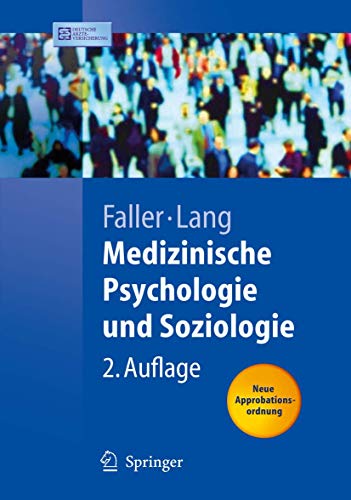 Medizinische Psychologie und Soziologie (Springer-Lehrbuch) (German Edition) (9783540299950) by Hermann Faller Hermann Lang