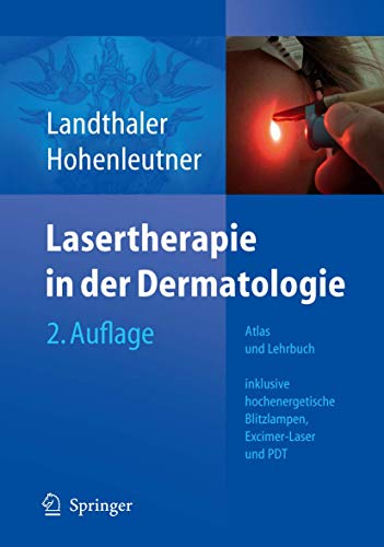 Beispielbild fr Lasertherapie in der Dermatologie: Atlas und Lehrbuch [Gebundene Ausgabe] Hautverjngung Skin-Rejuvenation Chemical Peeling Botox Skin-Resurfacing Laser LED-Systeme PDT, Filler Mesotherapie Dermatochirurgie Lipolyse Das verjngte Bein Prophylaxe Hautalterung Kosmetische Beratung Diagnostik Dermatology Atlas Dermatologe Hochenergetische Blitzlampen IPl-Techniken Laser Medizin Lasertherapien Photodynamische Therapie Medizin Pharmazie Klinik Praxis Hochenergetische Blitzlampen Dermatologisch Dermatologen Atlas Dermatologin Handbuch Lehrbuch Prof. Dr. med. M. Landthaler (Autor) Dermatologie Atlas Dermatologe Hochenergetische Blitzlampen IPl-Techniken Laser Medizin Lasertherapie Photodynamische Therapie Direktor Klinik Poliklinik fr Dermatologie Universittsklinikum Regensburg, Prof. Dr. med. U. Hohenleutner (Autor) Oberarzt an der Klinik und Poliklinik des Universittsklinikums Regensburg Biophysikalische Grundlagen Techniken Laser Hochenergetische Blitzlampen Photodynamische Therapie Kli zum Verkauf von BUCHSERVICE / ANTIQUARIAT Lars Lutzer