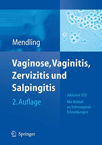 Stock image for Vaginose, Vaginitis, Zervizitis und Salpingitis [Gebundene Ausgabe] Werner Mendling (Autor) for sale by BUCHSERVICE / ANTIQUARIAT Lars Lutzer