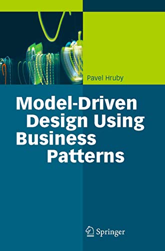 Beispielbild fr Model-Driven Design Using Business Patterns zum Verkauf von Better World Books
