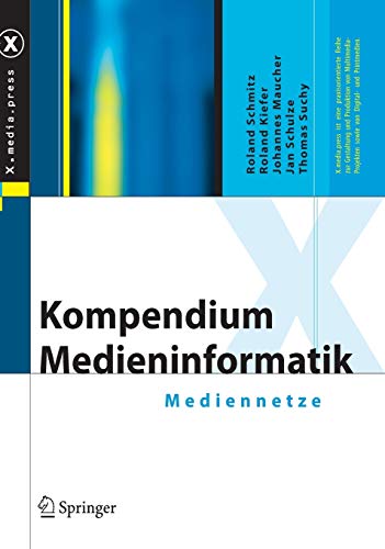 9783540302247: Kompendium Medieninformatik: Mediennetze (X.media.press)