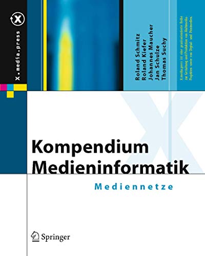 9783540302247: Kompendium Medieninformatik: Mediennetze (X.media.press) (German Edition)