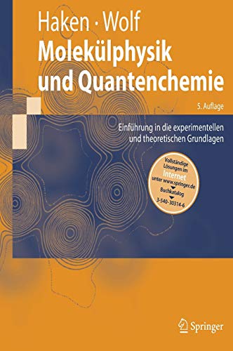 Beispielbild fr Moleklphysik und Quantenchemie: Einfhrung in die experimentellen und theoretischen Grundlagen zum Verkauf von medimops