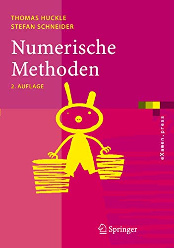 Stock image for Numerische Methoden : Eine Einfuhrung fur Informatiker, Naturwissenschaftler, Ingenieure und Mathematiker for sale by Chiron Media