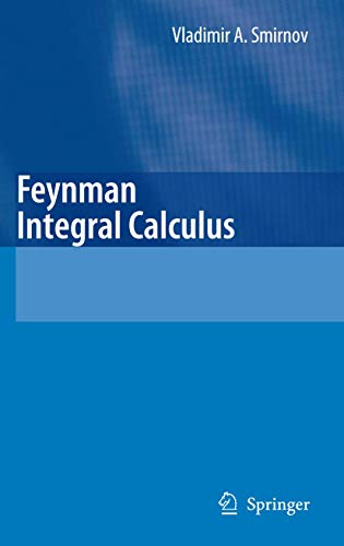 Stock image for Feynman Integral Calculus (Hb) for sale by Romtrade Corp.