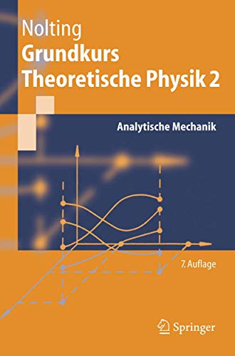 Grundkurs theoretische Physik; Teil: 2., Analytische Mechanik : mit 54 Aufgaben mit vollständigen Lösungen - Nolting, Wolfgang