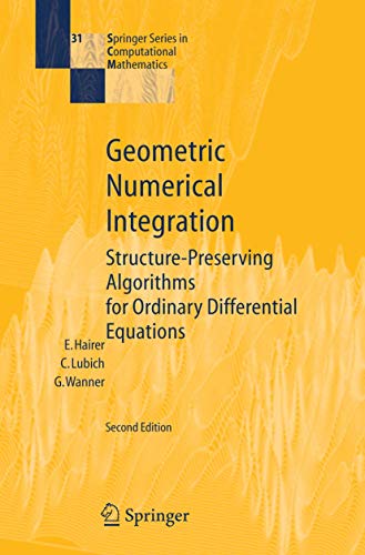 9783540306634: Geometric Numerical Integration: Structure-Preserving Algorithms for Ordinary Differential Equations (Springer Series in Computational Mathematics, 31)