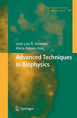 Advanced Techniques in Biophysics (Springer Series in Biophysics (10), Band 10) [Hardcover] Arron...