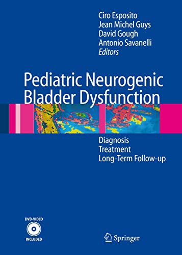 Imagen de archivo de Pediatric Neurogenic Bladder Dysfunction: Diagnosis, Treatment, Long-Term Follow-up a la venta por GF Books, Inc.