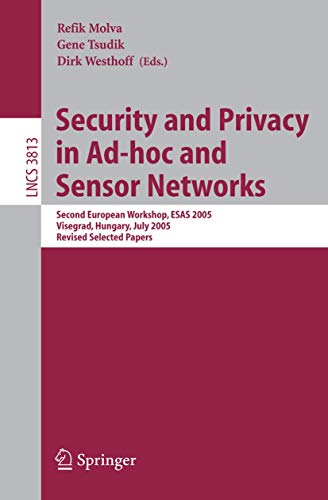 Immagine dell'editore per Security and Privacy in Ad-hoc and Sensor Networks: Second European Workshop, ESAS 2005, Visegrad, Hungary, July 13-14, 2005. Revised Selected Papers (Lecture Notes in Computer Science, 3813) venduto da Ria Christie Collections