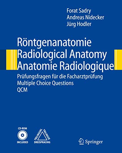 9783540309727: Rontgebabatomie Radiological Anatomy Anatomie Radiologique: Prufungsfragen Fur Die Fachartztprufung Multiple Choice Questions Qcm