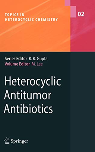 Imagen de archivo de Heterocyclic Antitumor Antibiotics (Topics in Heterocyclic Chemistry 2) a la venta por Zubal-Books, Since 1961