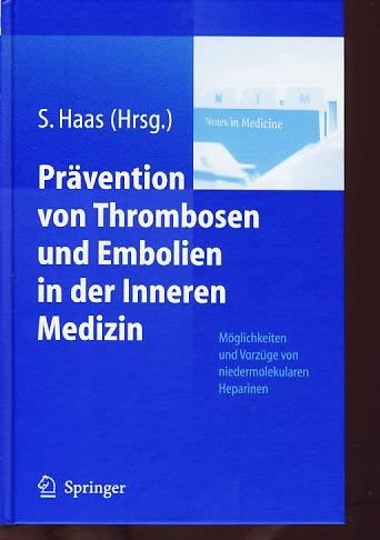 Prävention von Thrombosen und Embolien in der inneren Medizin Möglichkeiten und Vorzüge von niede...