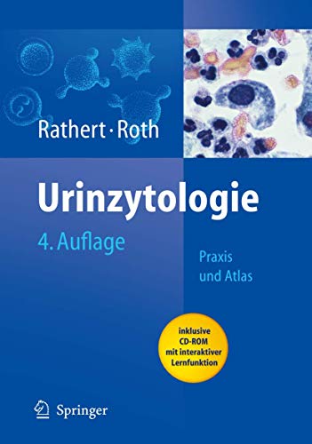 Imagen de archivo de Urinzytologie: Praxis und Atlas [Gebundene Ausgabe] von Peter Rathert (Autor), Stephan Roth (Autor), A. Bcking (Assistent), R. Friedrichs (Assistent), F. Hofstdter (Assistent), J.-D. Hoppe (Assistent), E. Huland (Assistent), H. Huland (Assistent), R. Nafe (Assistent), T. Otto (Assistent), J.L. Papillo (Assistent), S. Peter (Assistent), P. Rttger (Assistent), H. Rbben (Assistent), B.J. Schmitz-Drger (Assistent) a la venta por BUCHSERVICE / ANTIQUARIAT Lars Lutzer