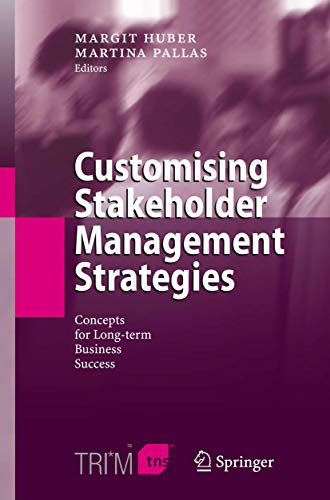 Imagen de archivo de Customising Stakeholder Management Strategies : Concepts for Long-term Business Success a la venta por Better World Books